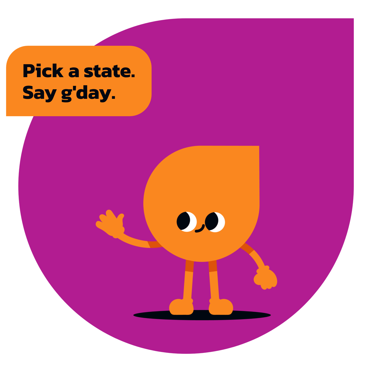 Artie waving, with a speech bubble saying: Pick a state. Say g'day.